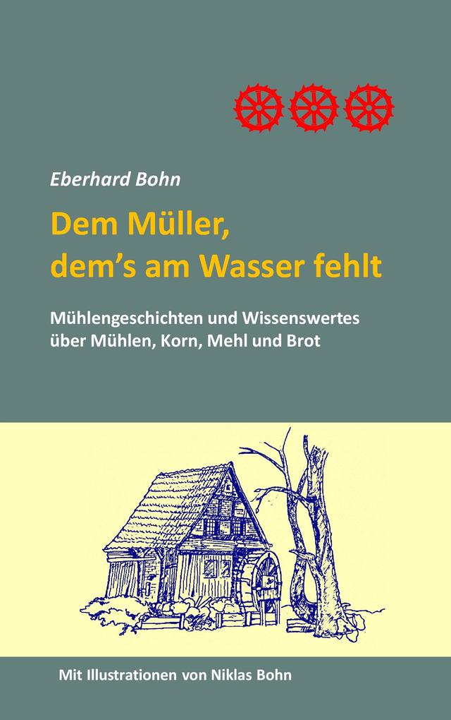 Dem Müller dem's am Wasser fehlt
