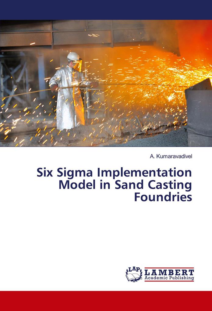Six Sigma Implementation Model in Sand Casting Foundries