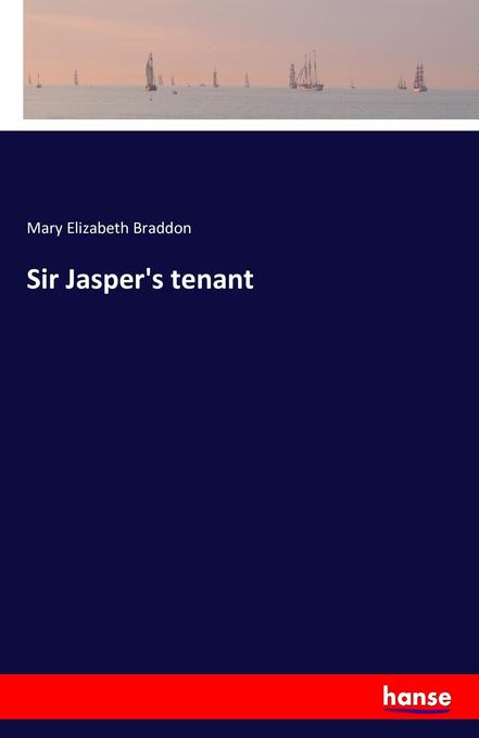 Sir Jasper's tenant