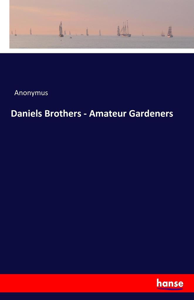 Image of Daniels Brothers - Amateur Gardeners