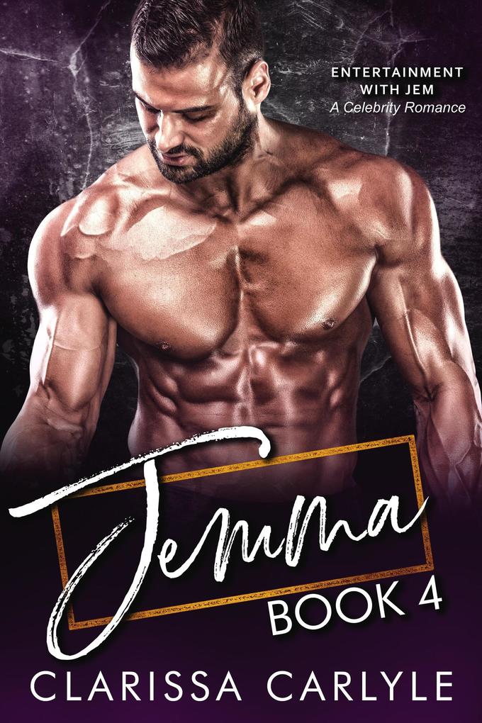 Jemma 4: A Celebrity Romance (Entertainment with Jem #4)