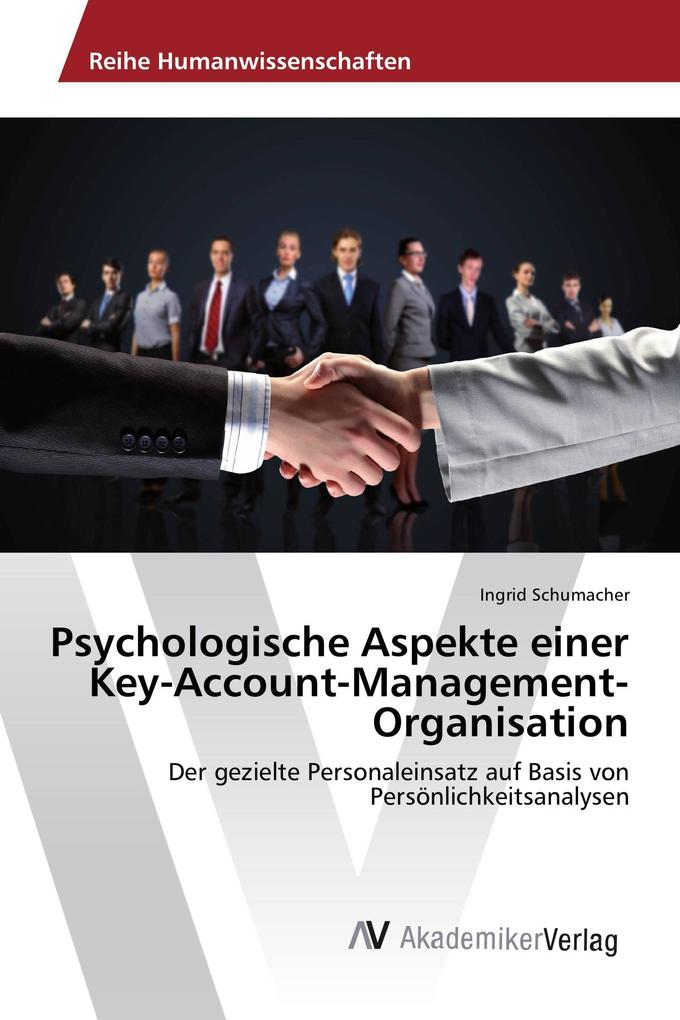 Psychologische Aspekte einer Key-Account-Management-Organisation