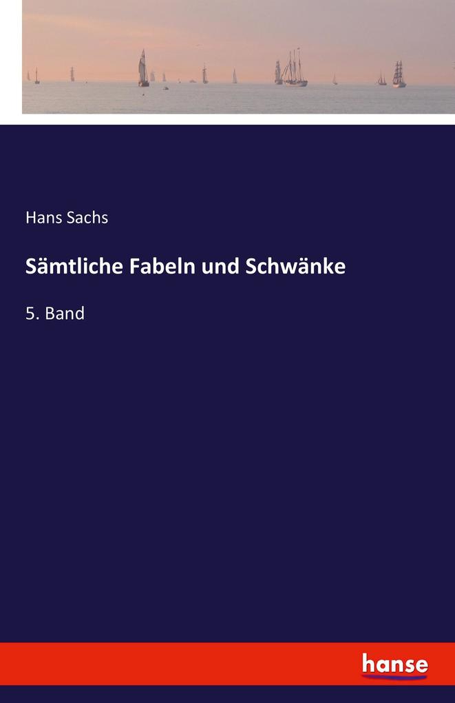 Sämtliche Fabeln und Schwänke - Hans Sachs