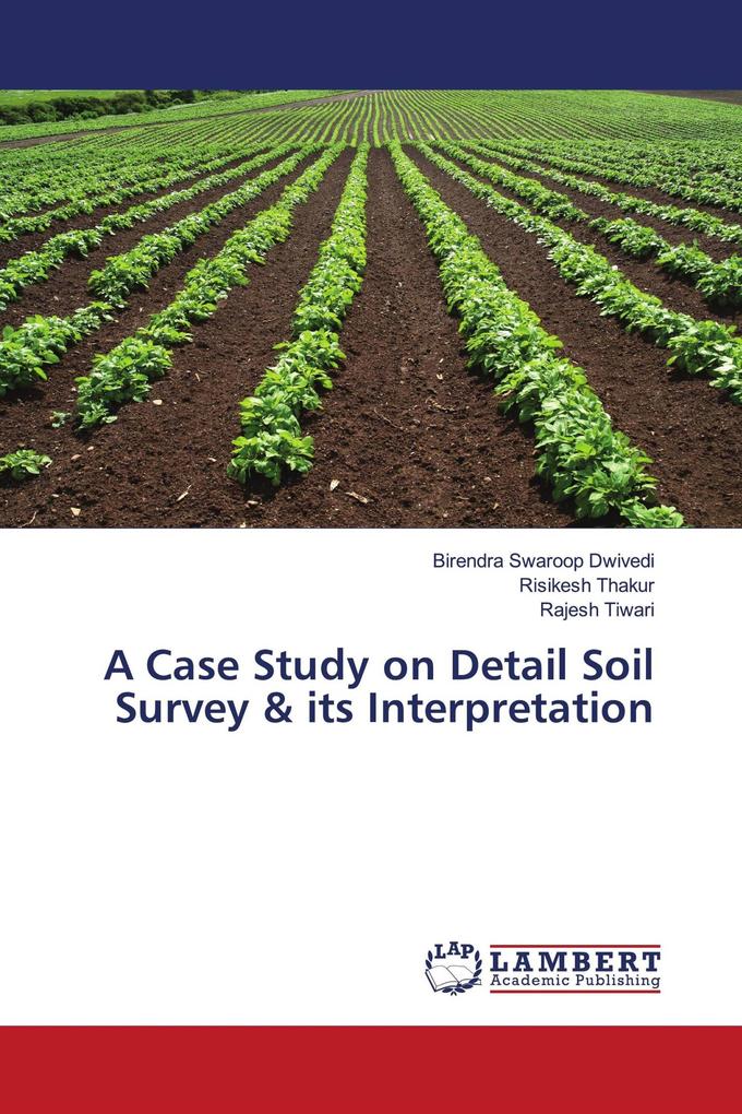 A Case Study on Detail Soil Survey & its Interpretation
