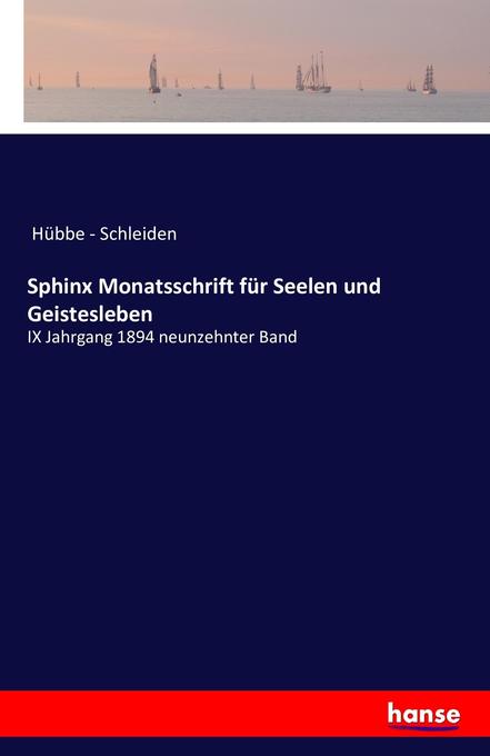 Sphinx Monatsschrift für Seelen und Geistesleben