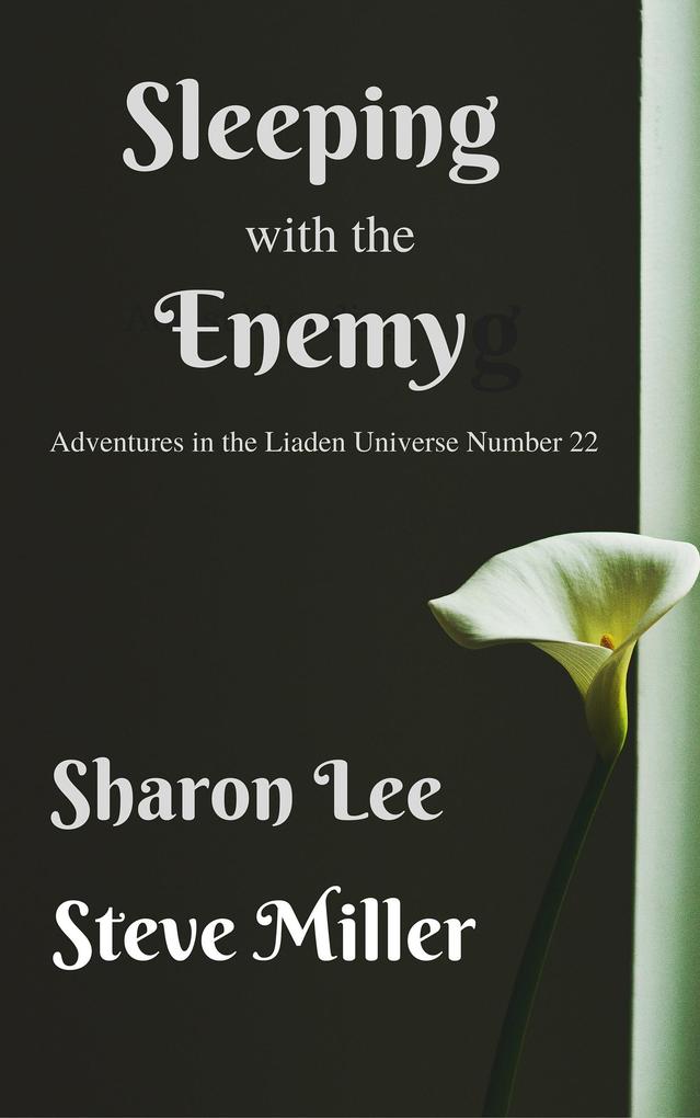 Sleeping with the Enemy (Adventures in the Liaden Universe® #22)