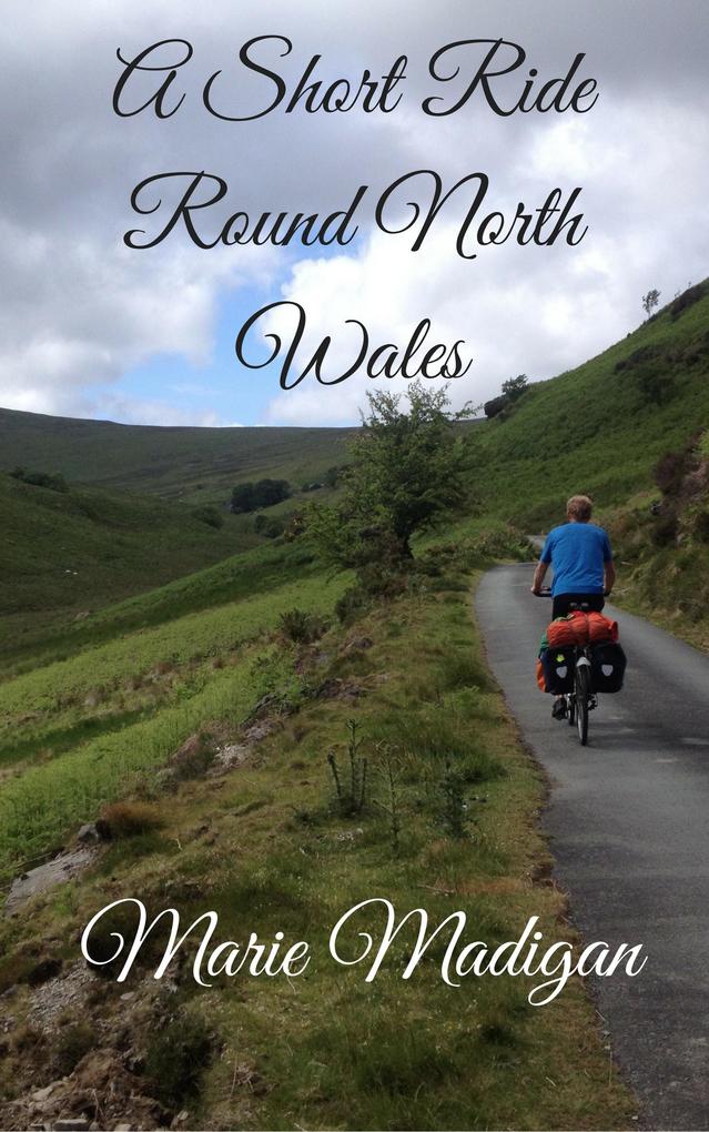 A Short Ride Round North Wales