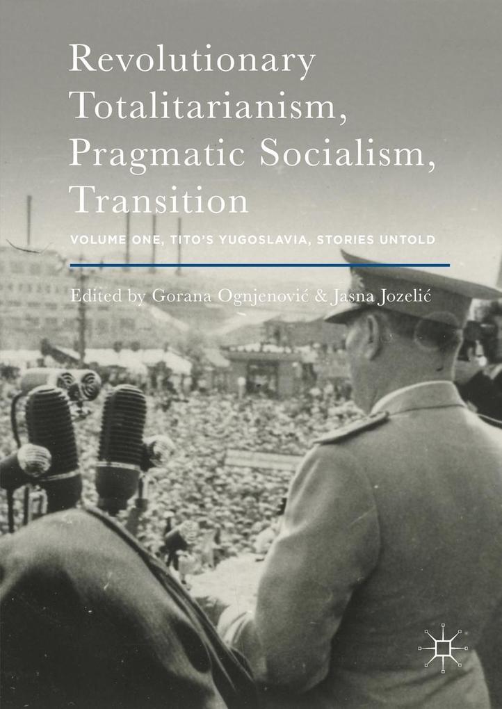 Revolutionary Totalitarianism Pragmatic Socialism Transition