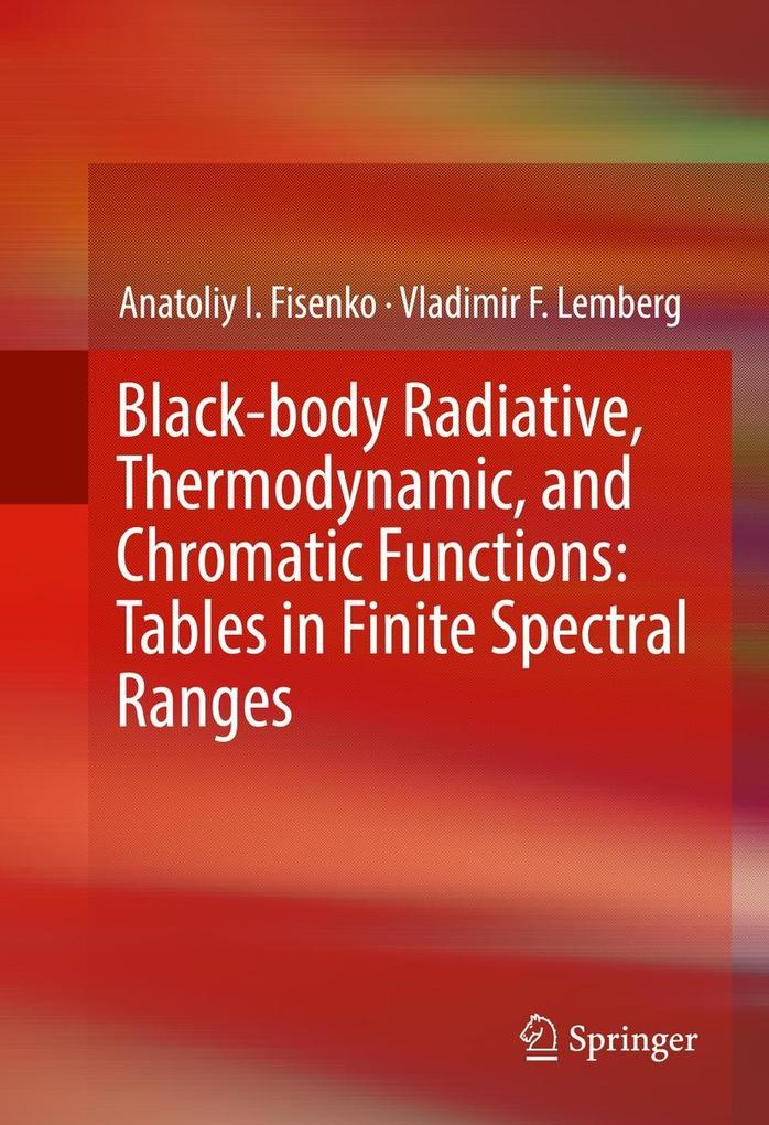 Black-body Radiative Thermodynamic and Chromatic Functions: Tables in Finite Spectral Ranges