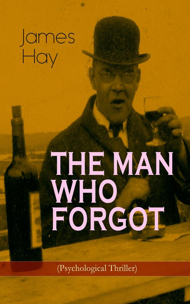 THE MAN WHO FORGOT (Psychological Thriller)