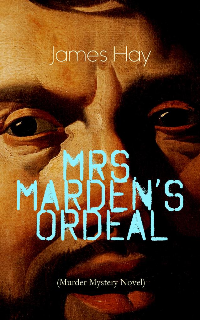 MRS. MARDEN‘S ORDEAL (Murder Mystery Novel)