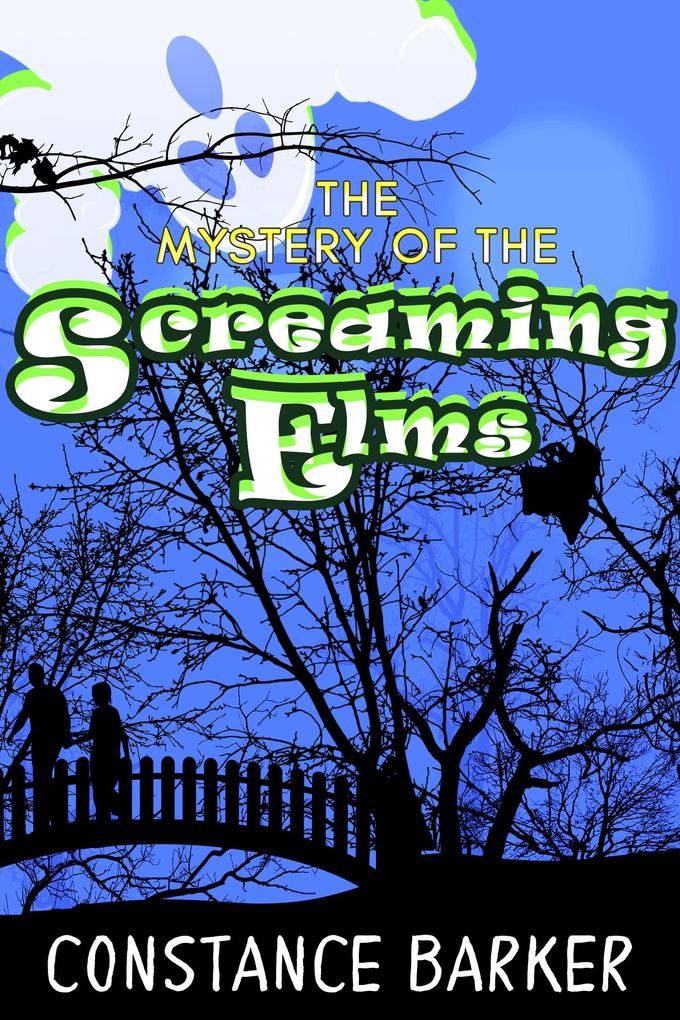 The Mystery of the Screaming Elms (Eden Patterson Ghost Hunter Series #2)