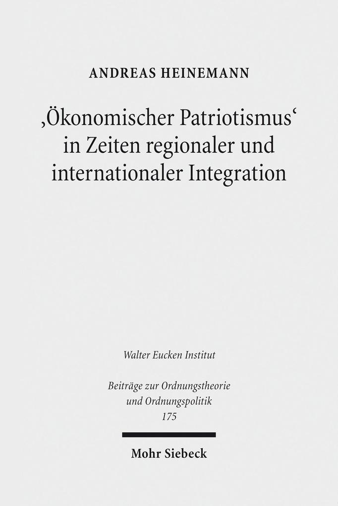 ‘Ökonomischer Patriotismus‘ in Zeiten regionaler und internationaler Integration