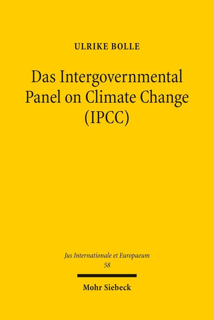Das Intergovernmental Panel on Climate Change (IPCC) - Ulrike Bolle
