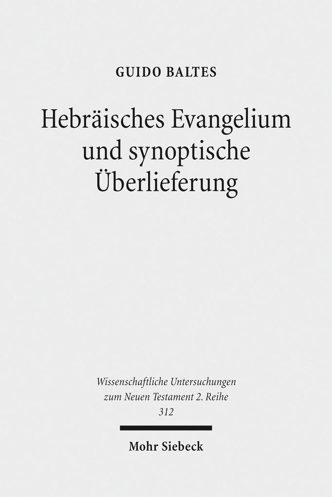 Hebräisches Evangelium und synoptische Überlieferung