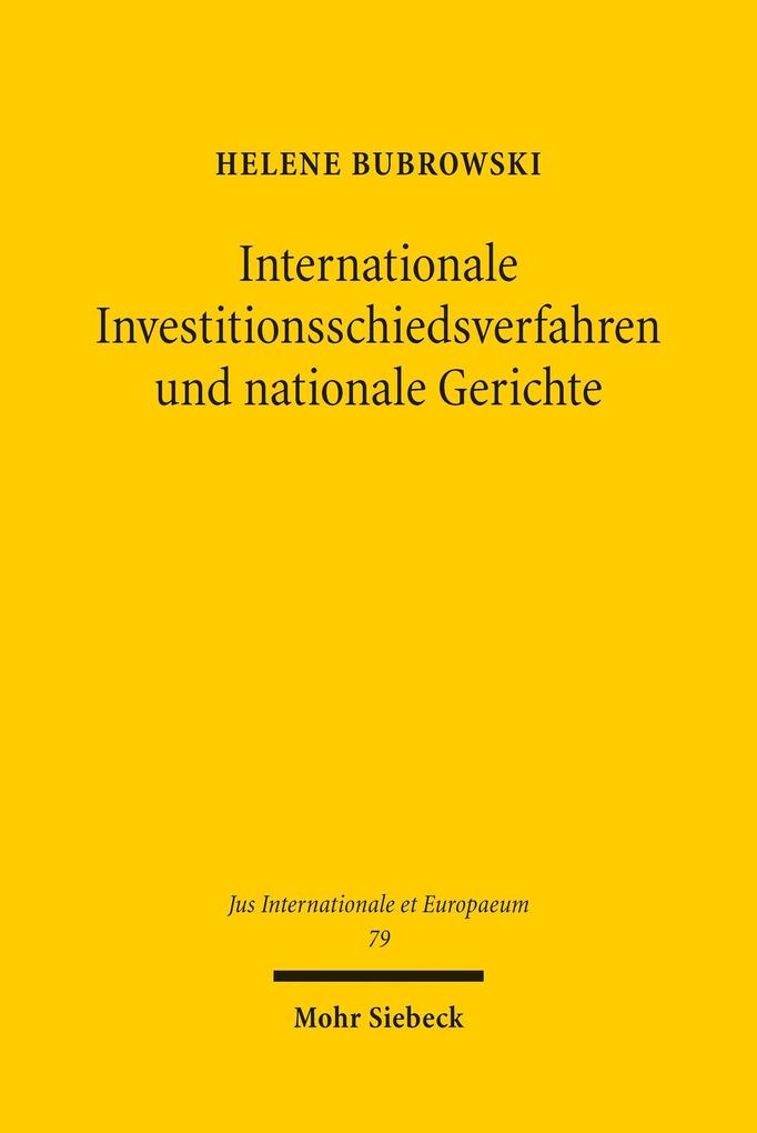 Internationale Investitionsschiedsverfahren und nationale Gerichte