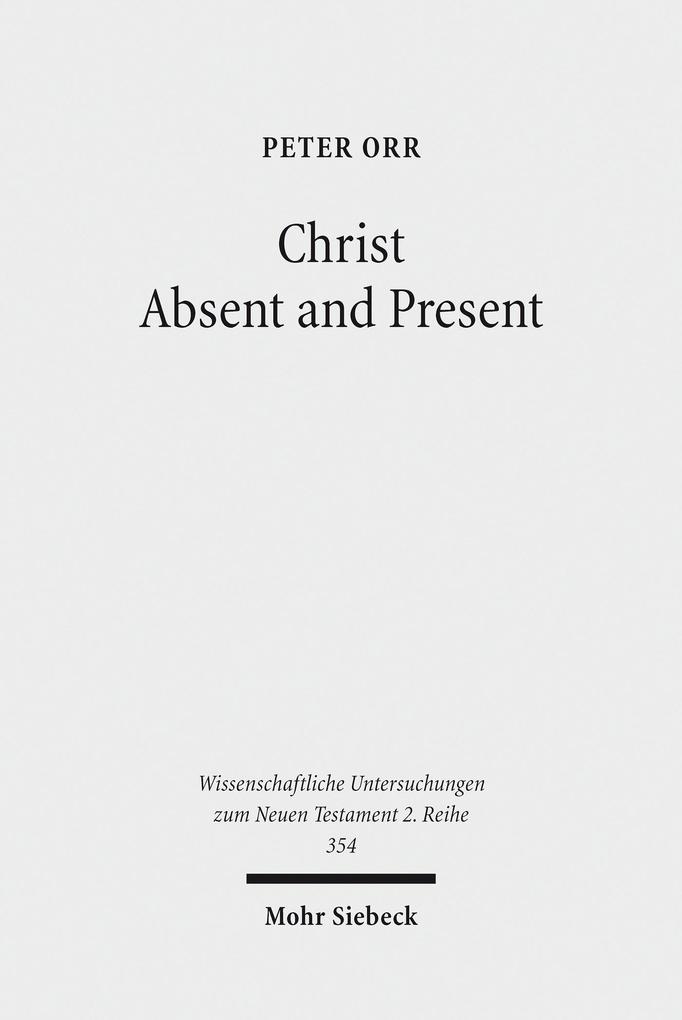 Christ Absent and Present