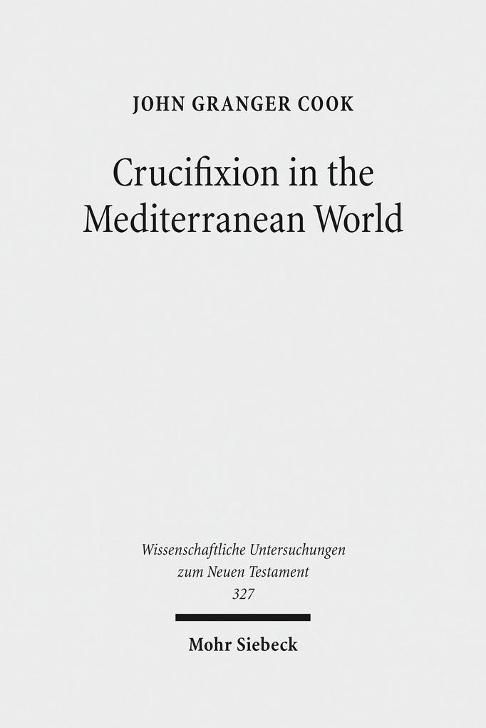 Crucifixion in the Mediterranean World