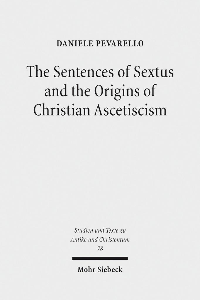 The Sentences of Sextus and the Origins of Christian Ascetiscism
