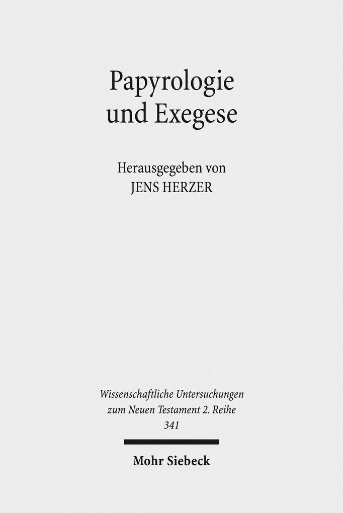 Papyrologie und Exegese