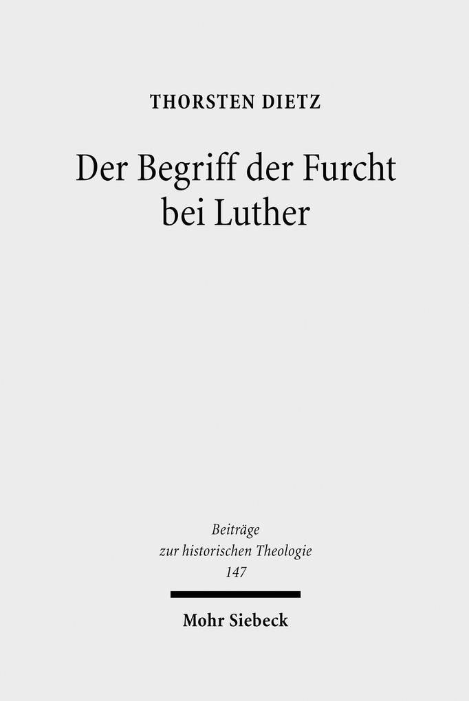 Der Begriff der Furcht bei Luther - Thorsten Dietz