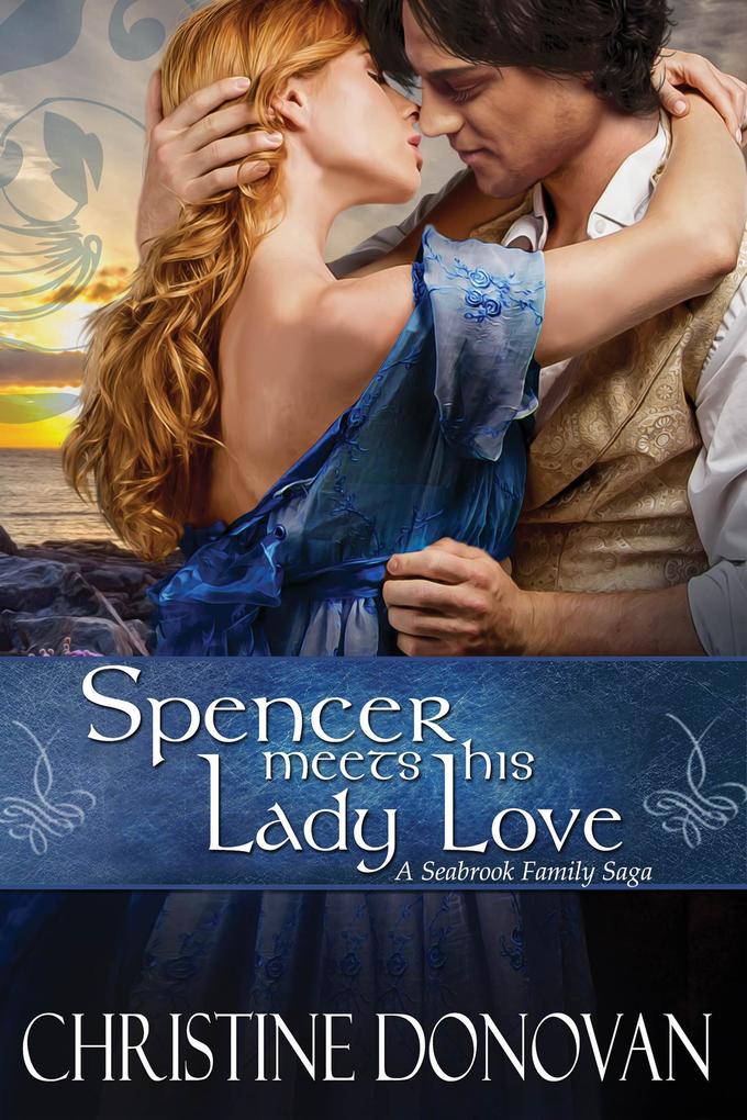 Spencer meets his Lady Love (A Seabrook Family Saga #5)