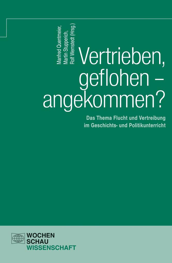 Vertrieben geflohen - angekommen?