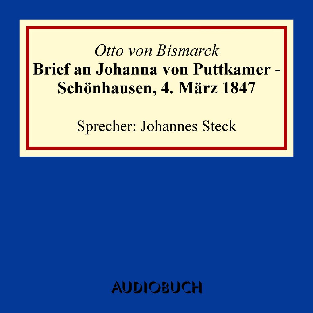 Brief an Johanna von Puttkamer - Schönhausen 4. März 1847