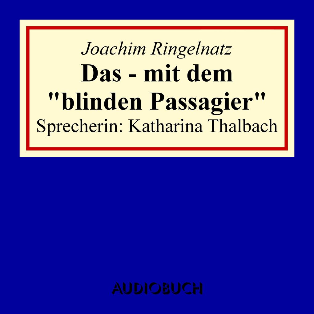 Das - mit dem 'blinden Passagier'
