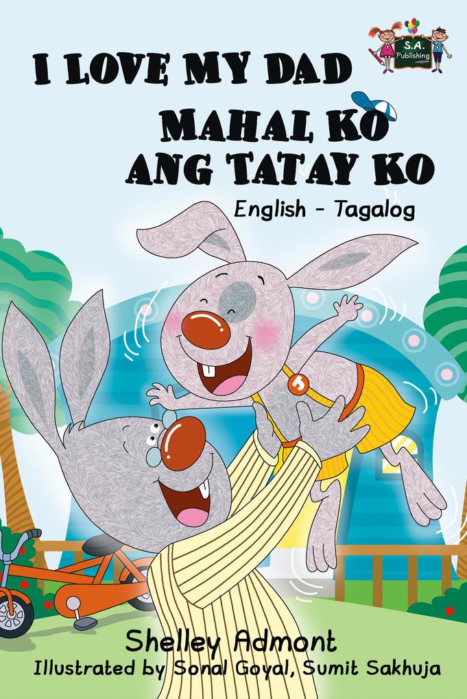  My Dad Mahal Ko ang Tatay Ko: English Tagalog Bilingual Edition (English Tagalog Bilingual Collection)