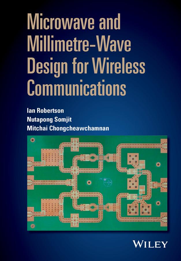 Microwave and Millimetre-Wave  for Wireless Communications