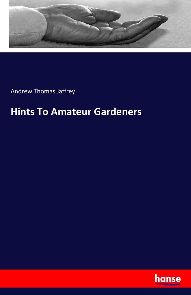 Image of Hints To Amateur Gardeners