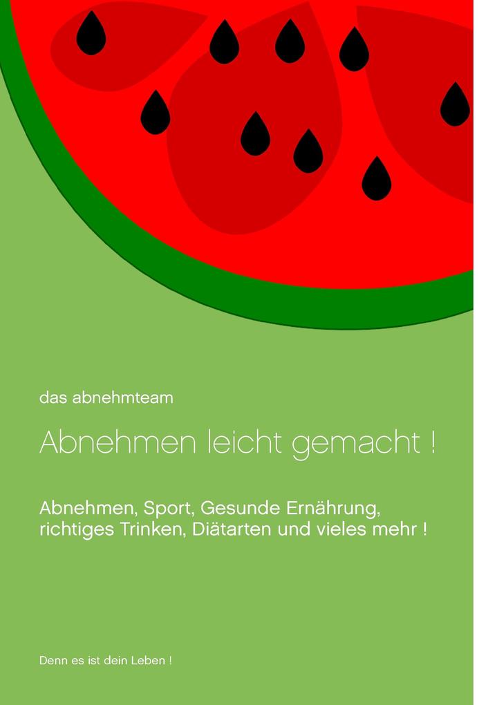 Abnehmen leicht gemacht!
