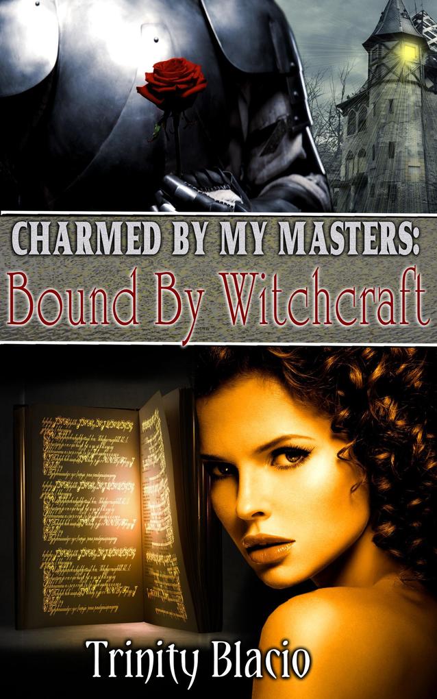 Bound By Witchcraft (Charmed By My Masters #1)
