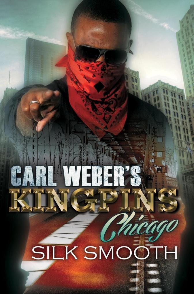 Carl Weber‘s Kingpins: Chicago