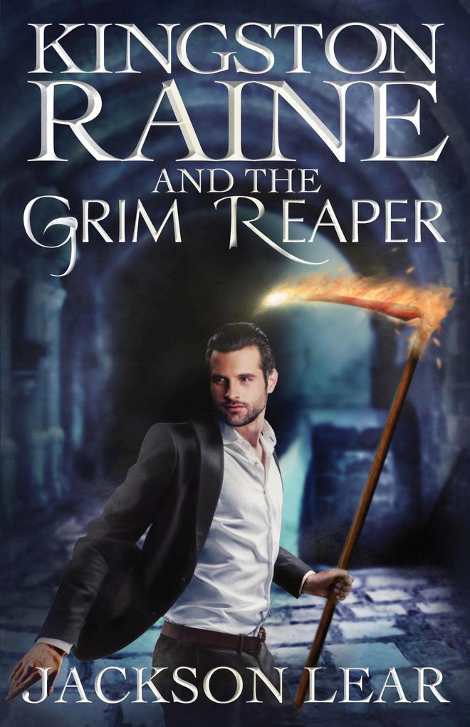 Kingston Raine and the Grim Reaper