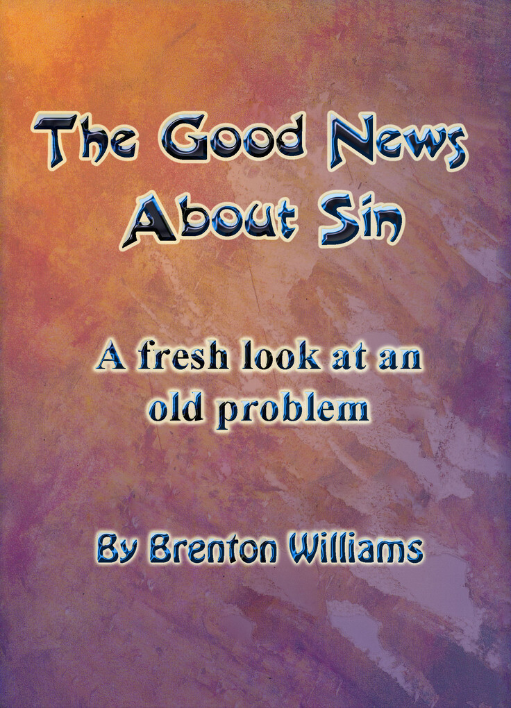 Good News About Sin: A Fresh Look At An Old Problem