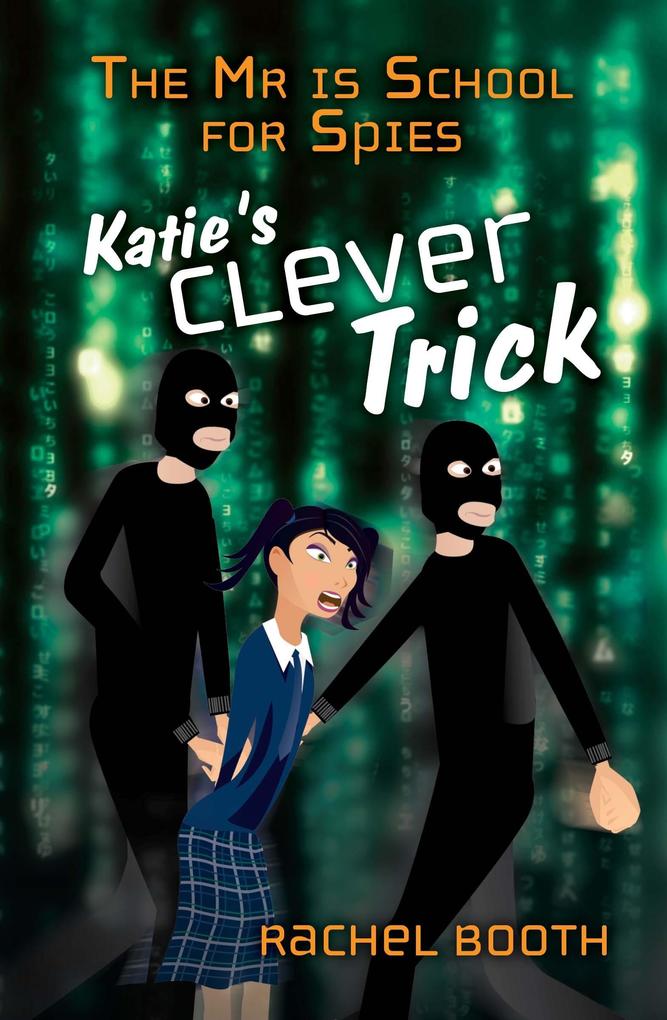 Mr Is School for Spies: Katie‘s Clever Trick