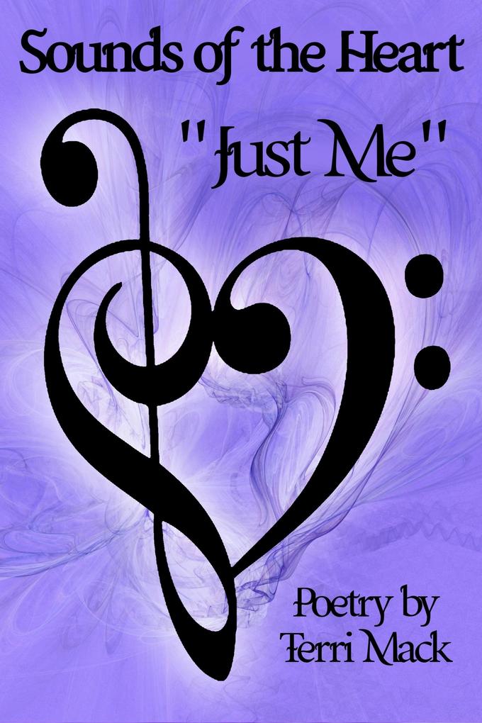 Sounds of the Heart &quote; Just Me &quote;