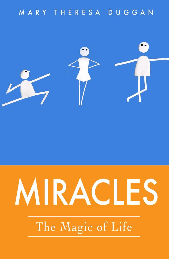 Miracles: The Magic of Life!