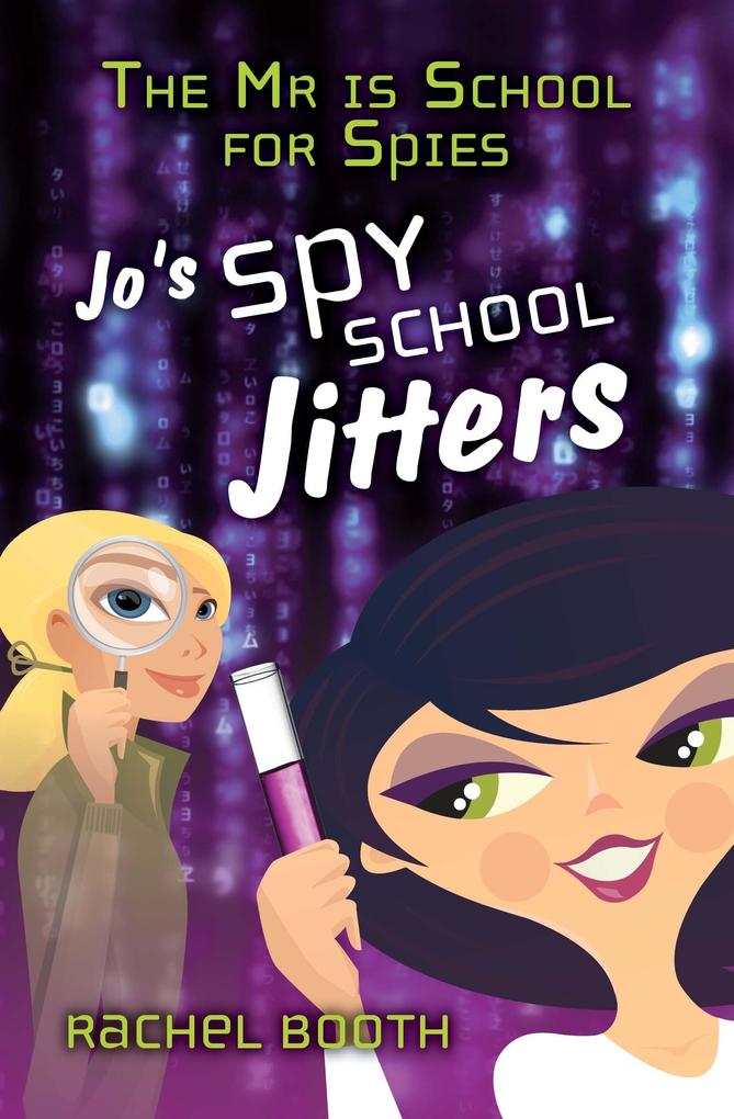 Mr Is School for Spies: Jo‘s Spy School Jitters