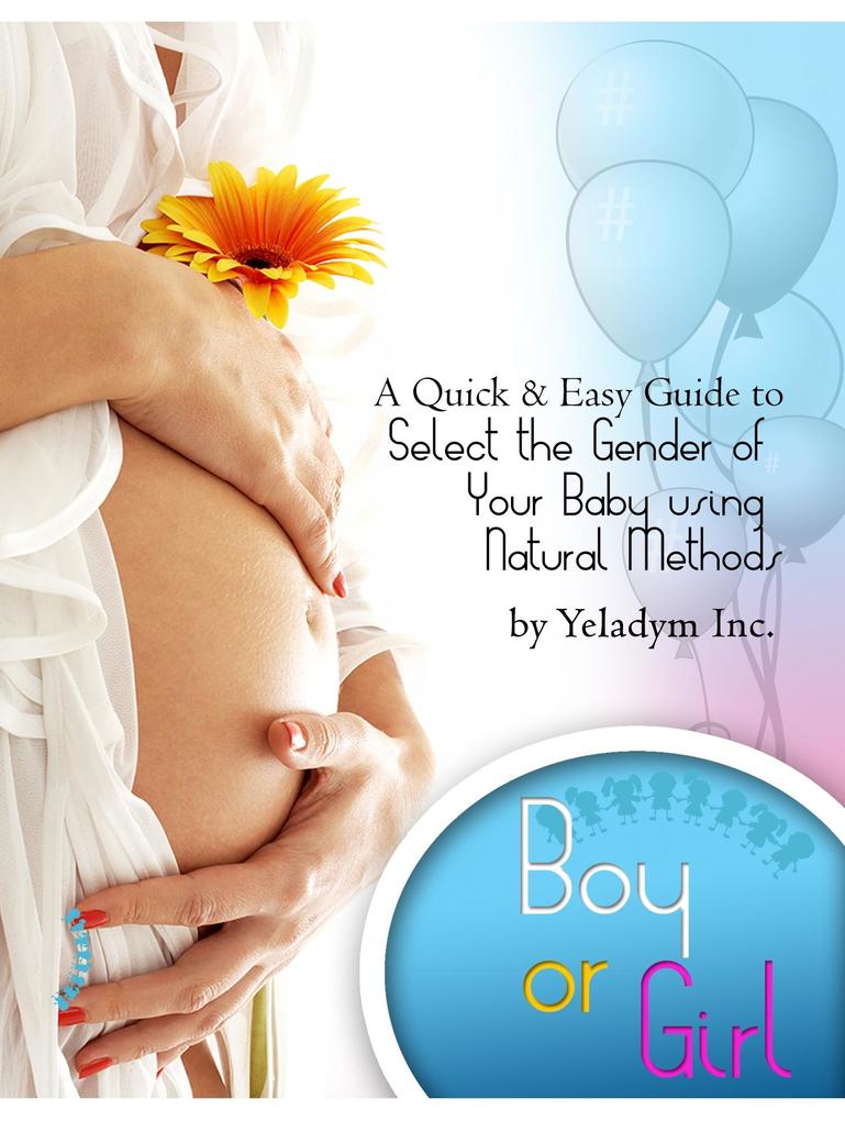 Select The Gender of Your Baby Using Natural Methods