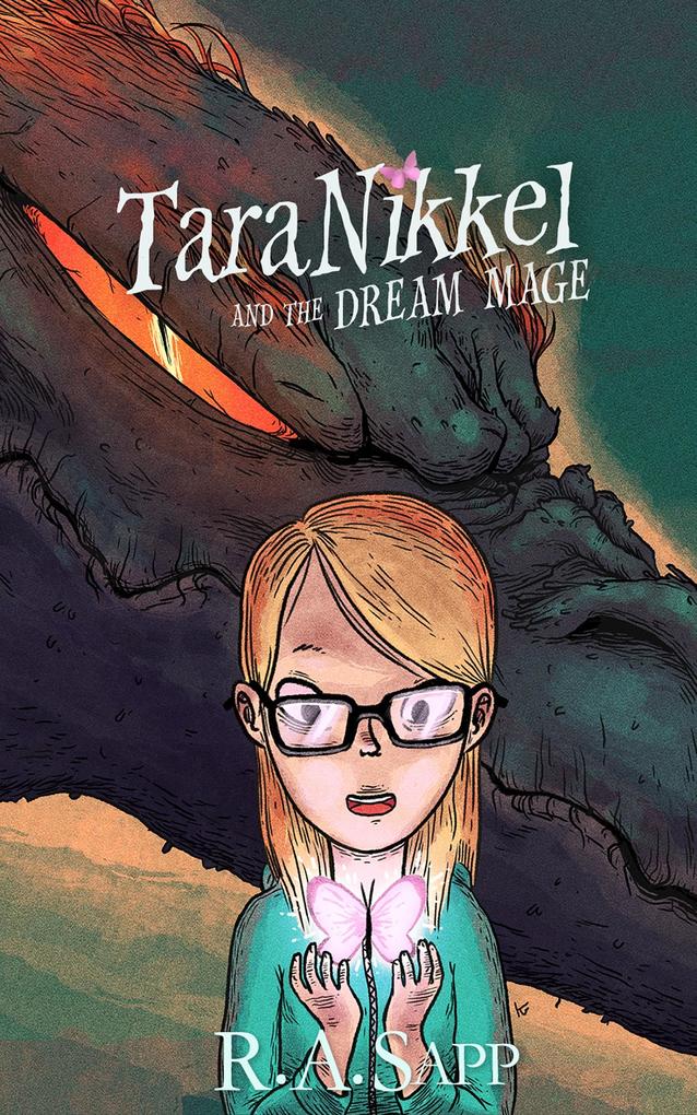 Tara Nikkel and the Dream Mage (Tara Nikkel Book 1)