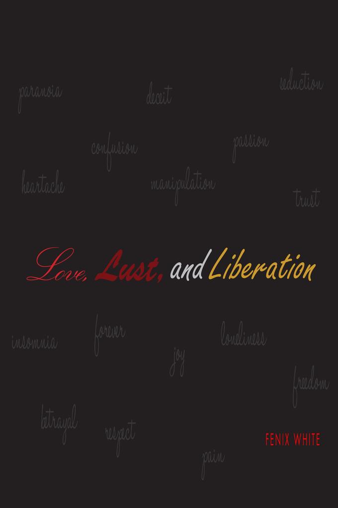 Love Lust and Liberation