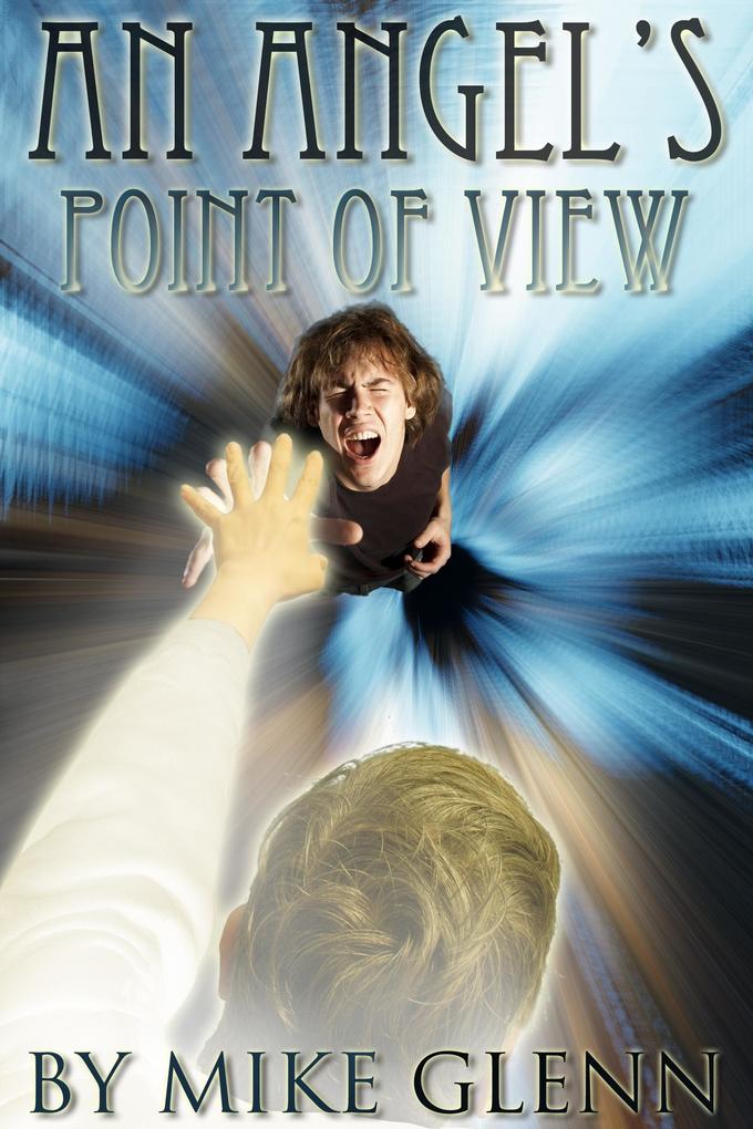 Angel‘s Point of View