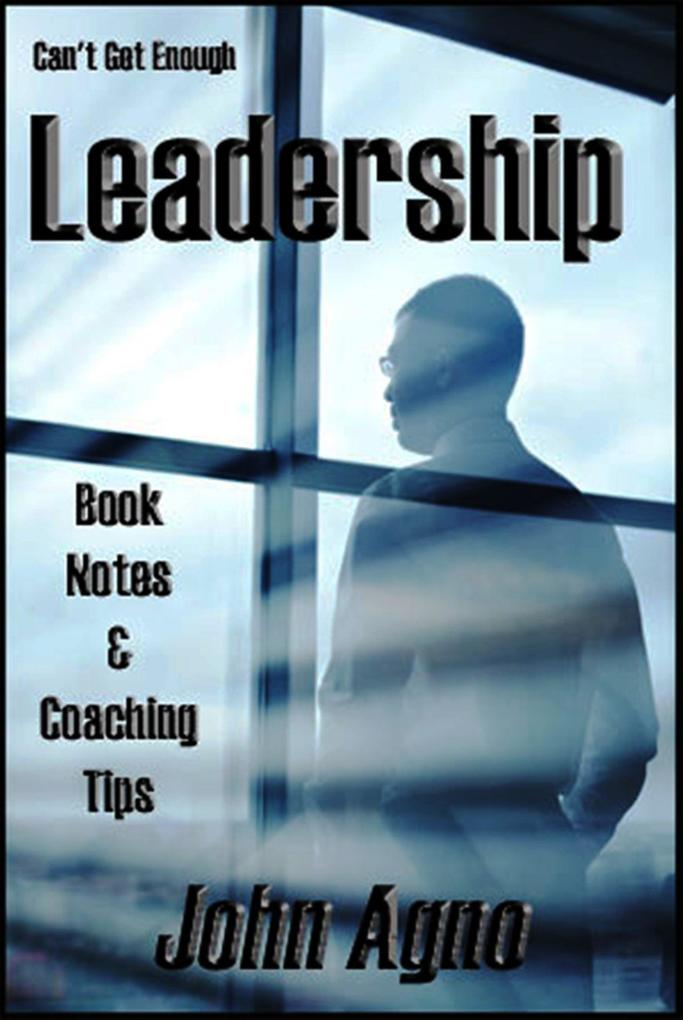Can‘t Get Enough Leadership: Self-Coaching Secrets