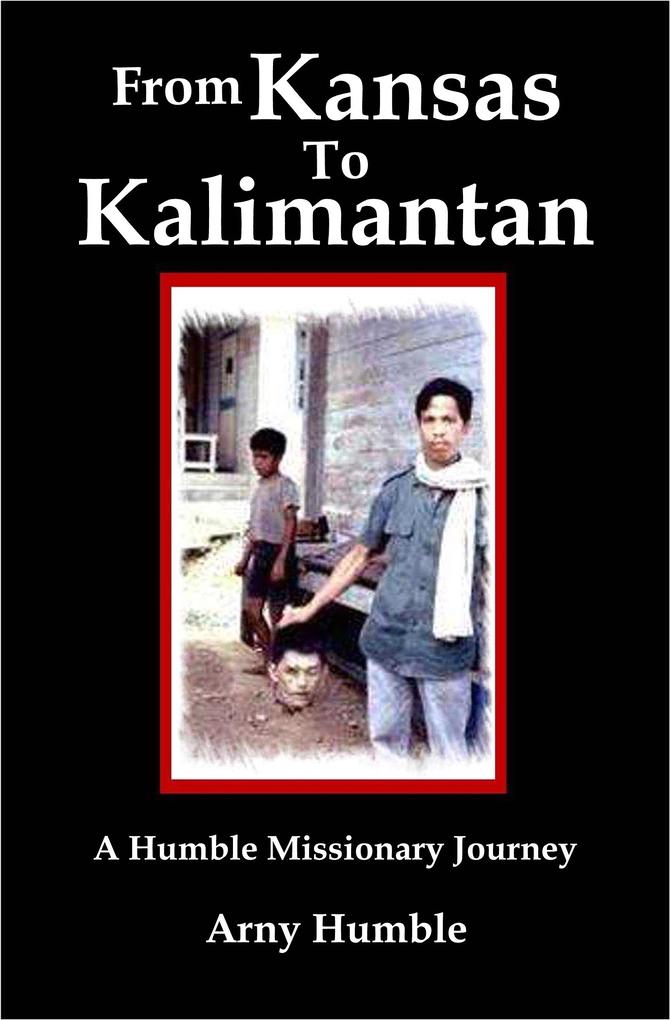 From Kansas to Kalimantan