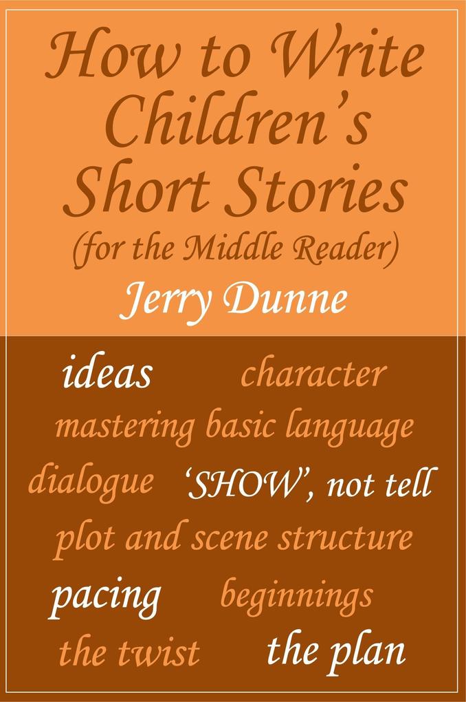 How to Write Children‘s Short Stories (for the Middle Reader)