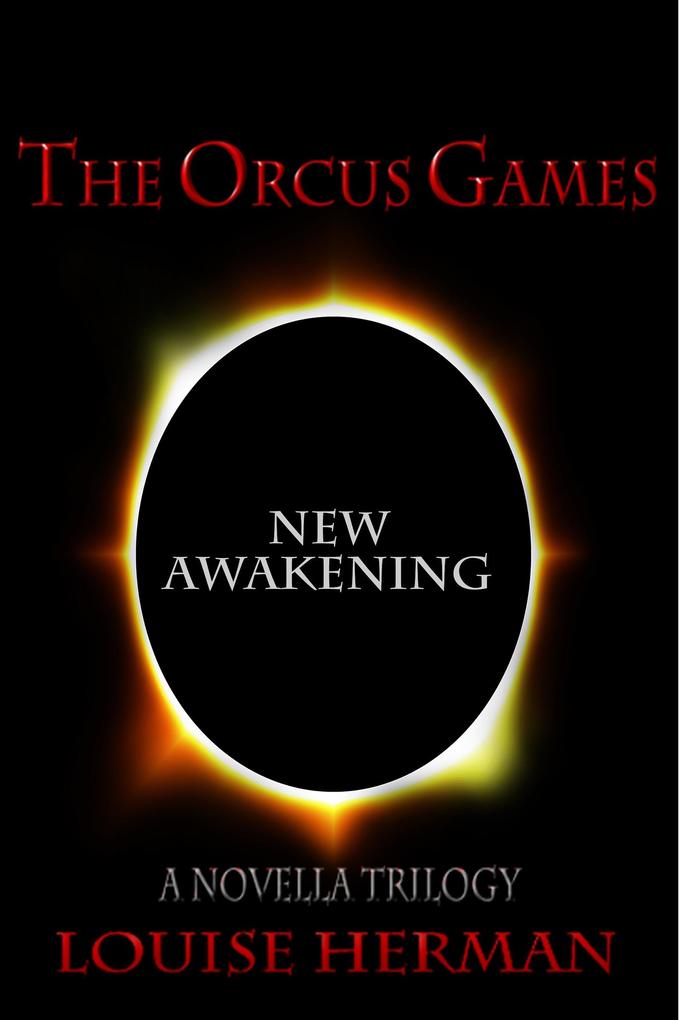 Orcus Games: New Awakening (The Orcus Games Novella Trilogy #3)