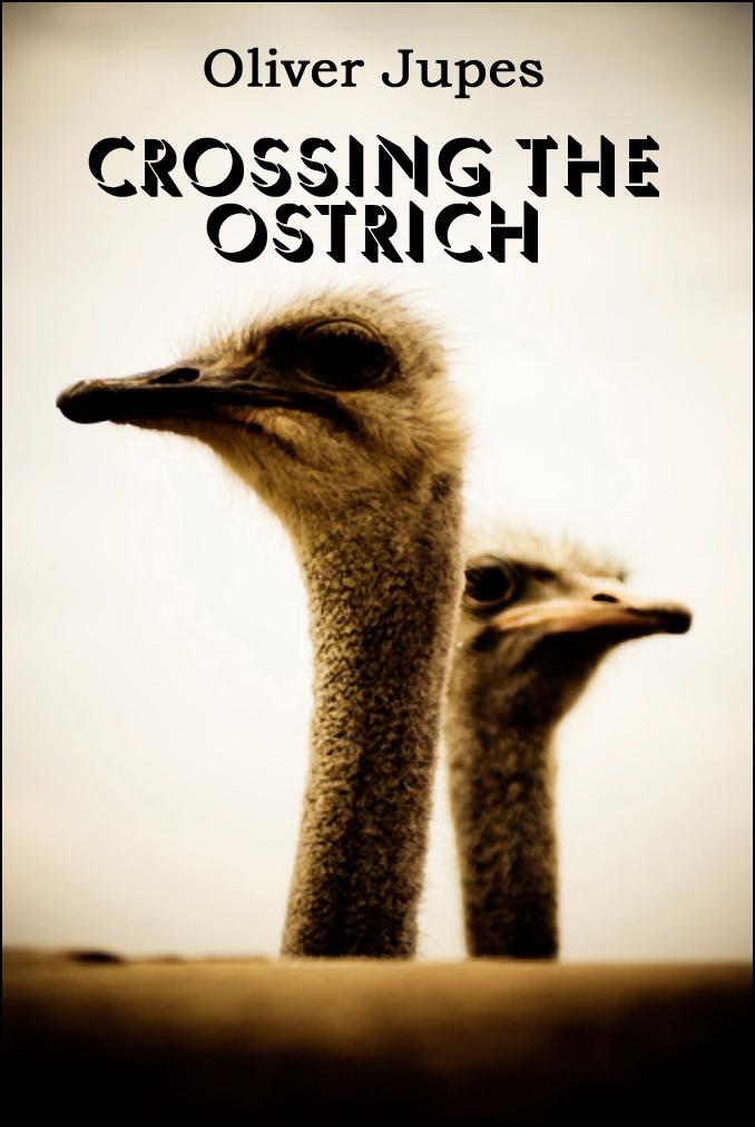 Crossing The Ostrich